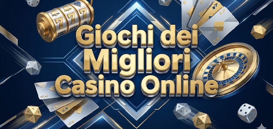 giochi dei migliori casino online